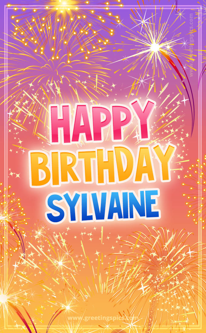 Happy Birthday Sylvaine Picture with fireworks (tall rectangle shape picture)