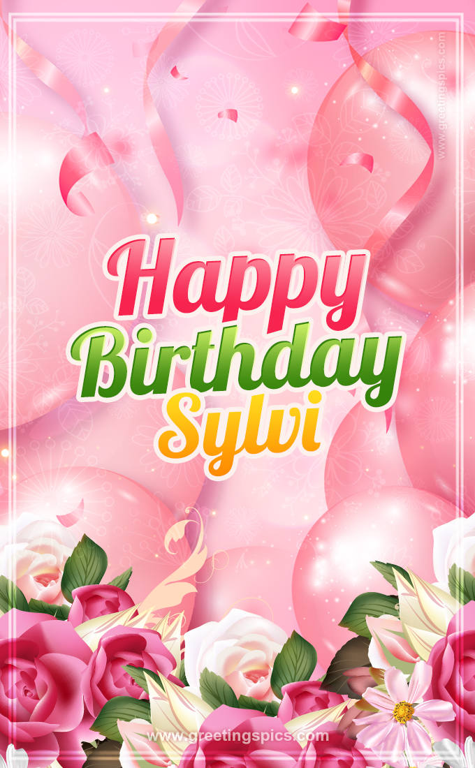 Image with gentle pink background and flowers Happy Birthday Sylvi (tall rectangle shape picture)