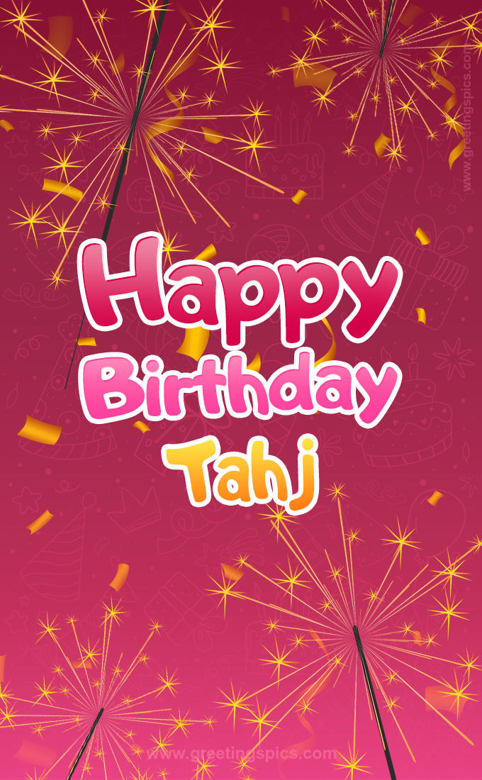 Happy Birthday Tahj Image with sparklers (tall rectangle shape picture)