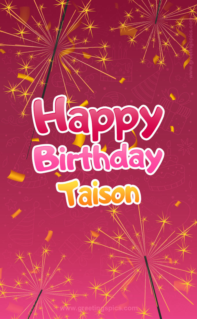 Happy Birthday Taison Image with sparklers (tall rectangle shape picture)