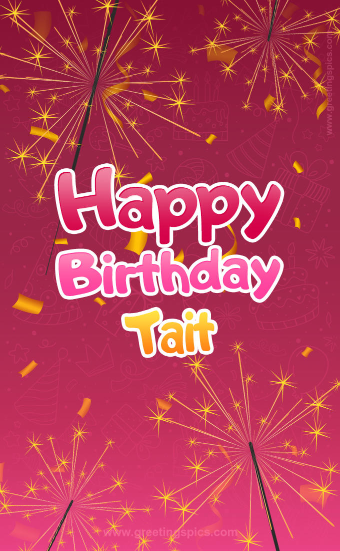 Happy Birthday Tait Image with sparklers (tall rectangle shape picture)