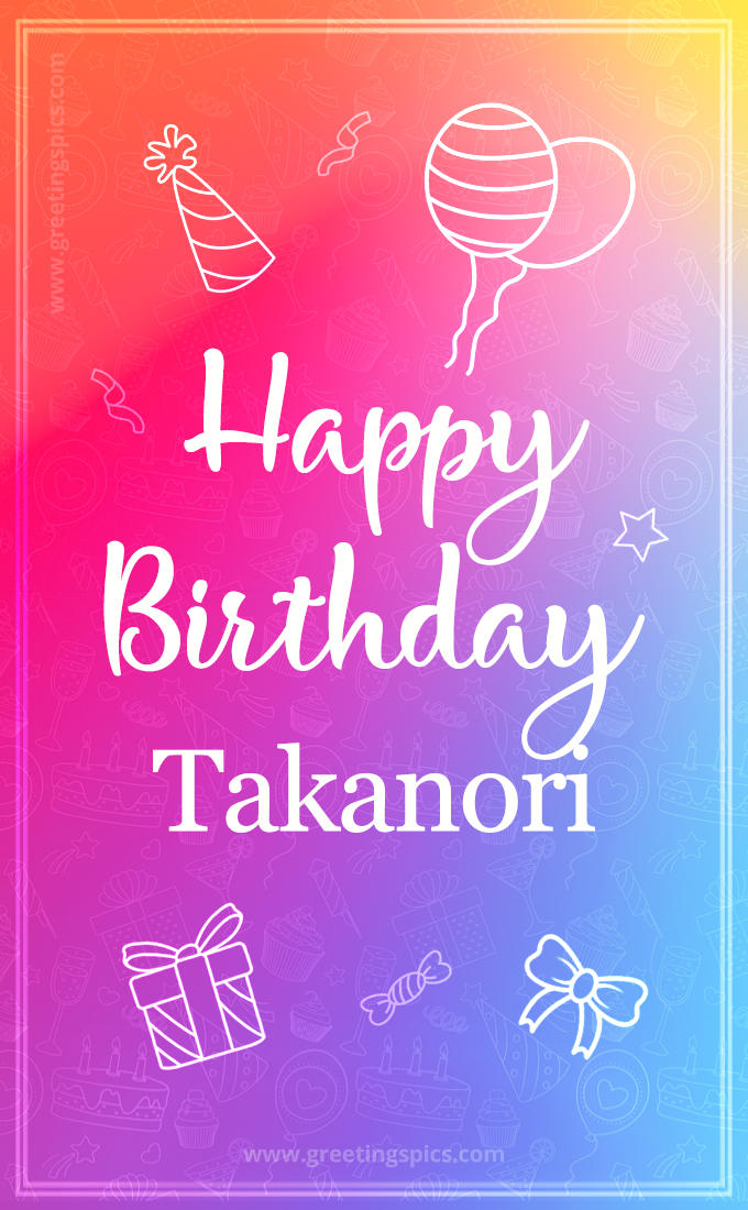 Colorful Happy Birthday Card For Takanori (tall rectangle shape picture)