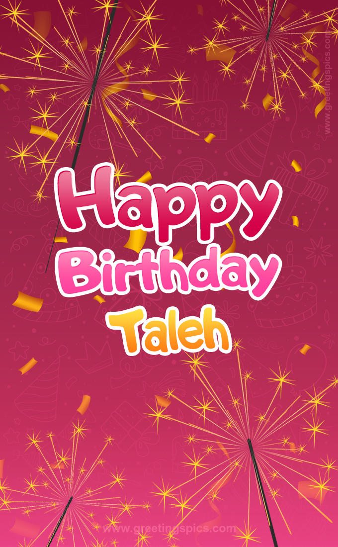 Happy Birthday Taleh Image with sparklers (tall rectangle shape picture)