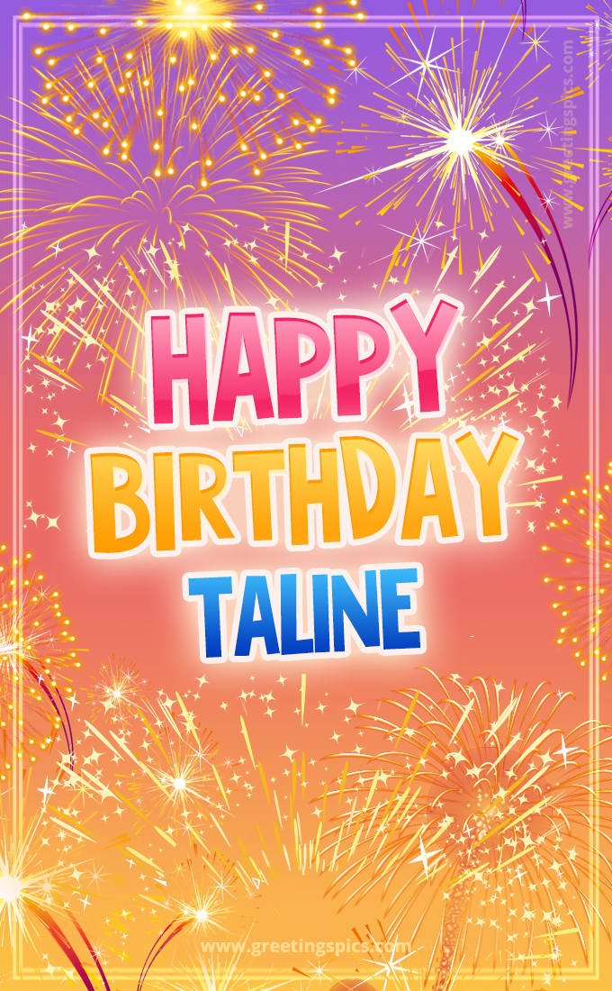 Happy Birthday Taline Picture with fireworks (tall rectangle shape picture)