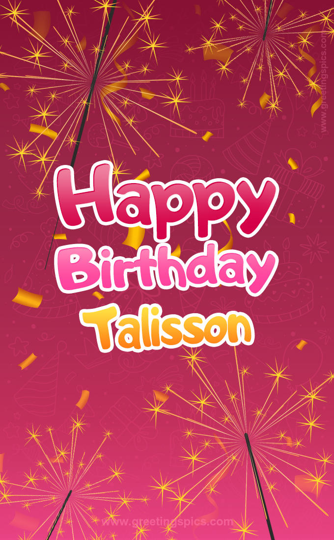 Happy Birthday Talisson Image with sparklers (tall rectangle shape picture)