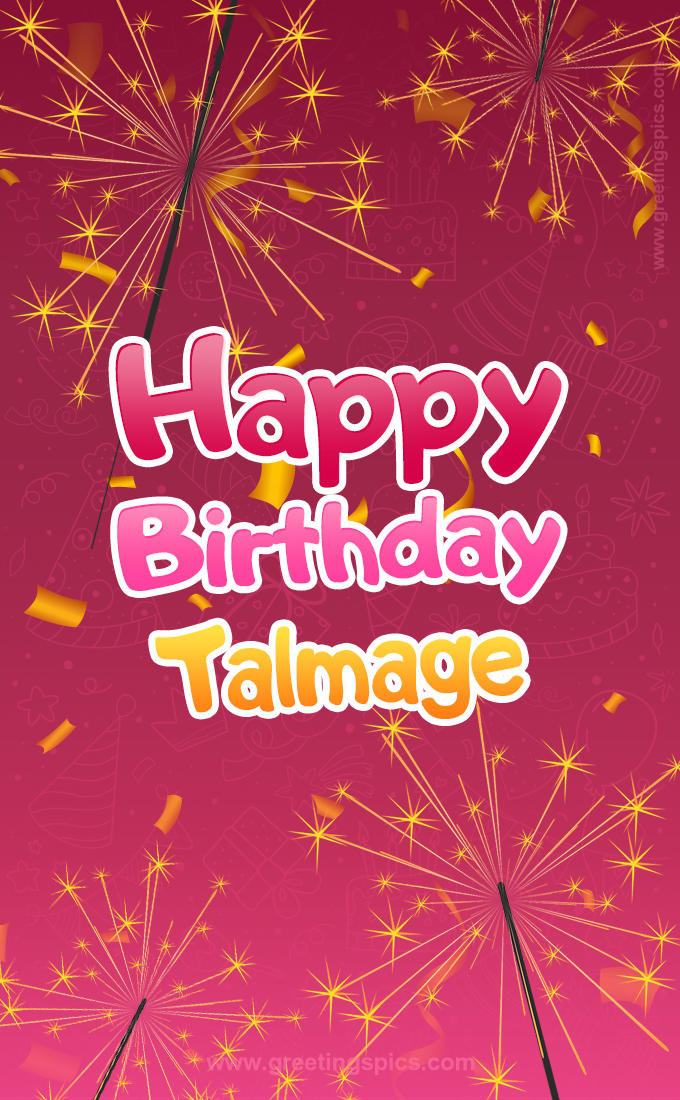 Happy Birthday Talmage Image with sparklers (tall rectangle shape picture)