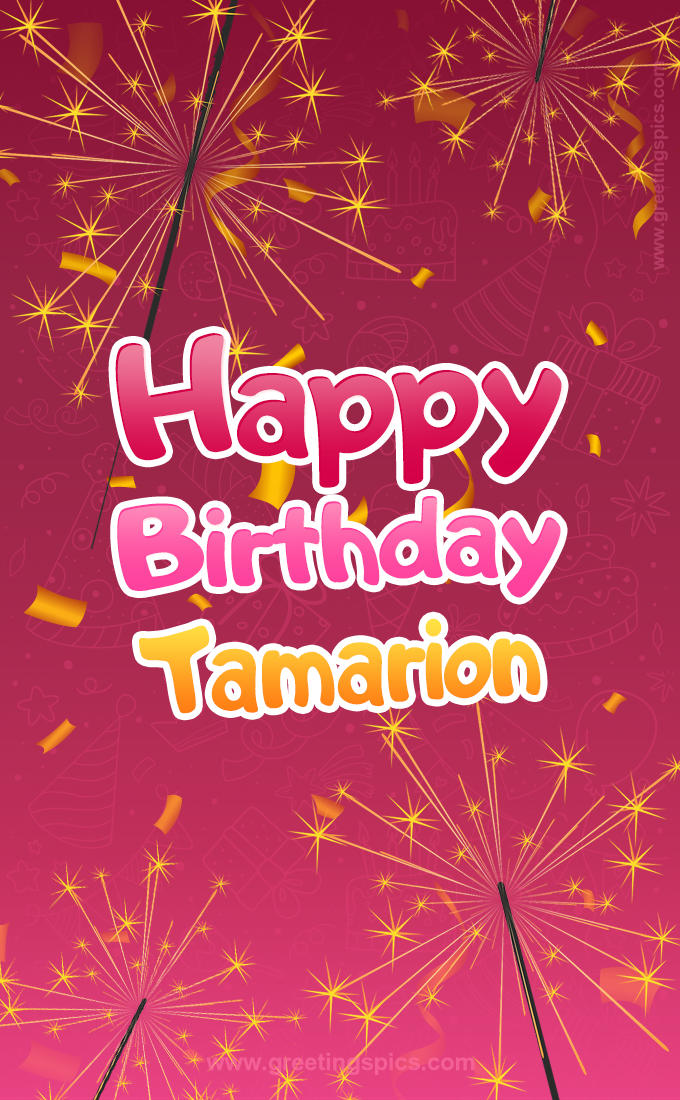 Happy Birthday Tamarion Image with sparklers (tall rectangle shape picture)