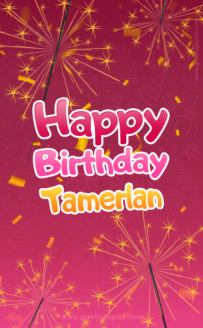 Happy Birthday Tamerlan Image with sparklers (tall rectangle shape picture)