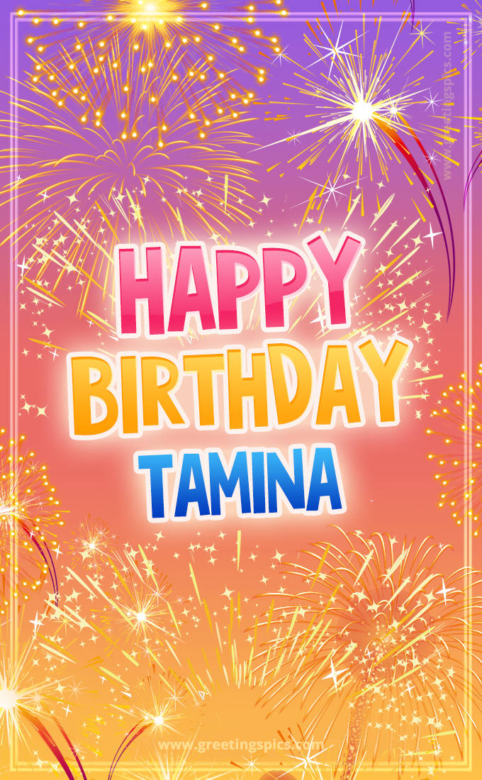 Happy Birthday Tamina Picture with fireworks (tall rectangle shape picture)