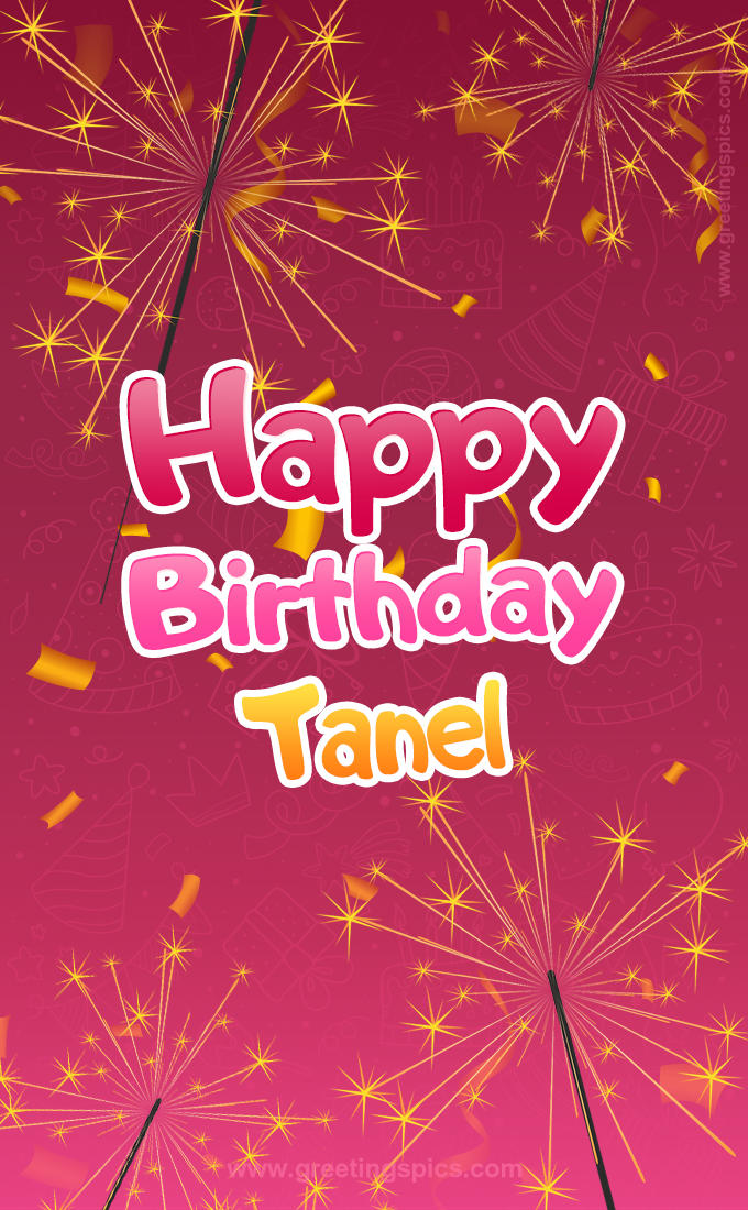 Happy Birthday Tanel Image with sparklers (tall rectangle shape picture)
