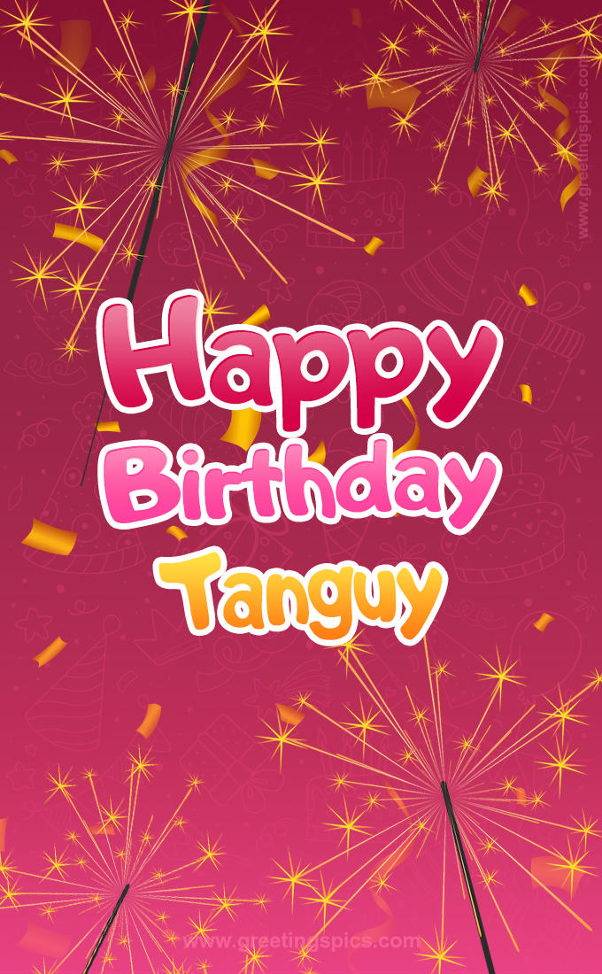 Happy Birthday Tanguy Image with sparklers (tall rectangle shape picture)