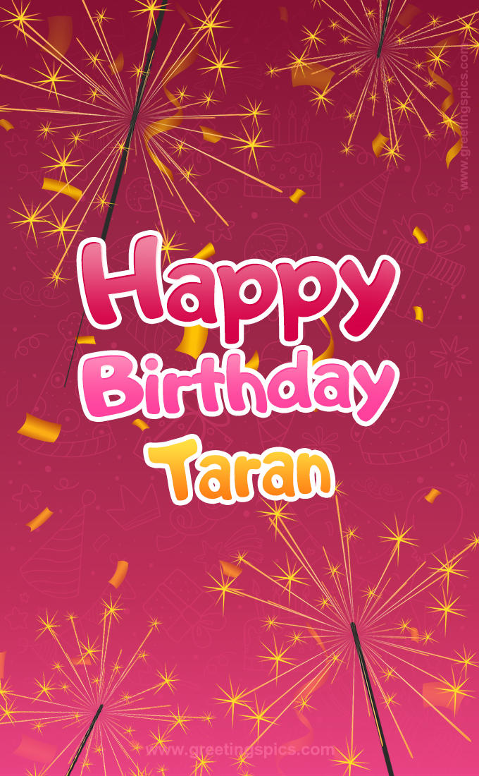 Happy Birthday Taran Image with sparklers (tall rectangle shape picture)