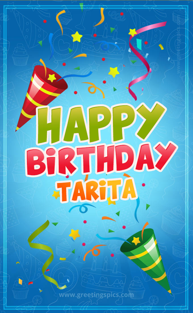 Happy Birthday Tarita picture with confetti and party poppers (tall rectangle shape picture)