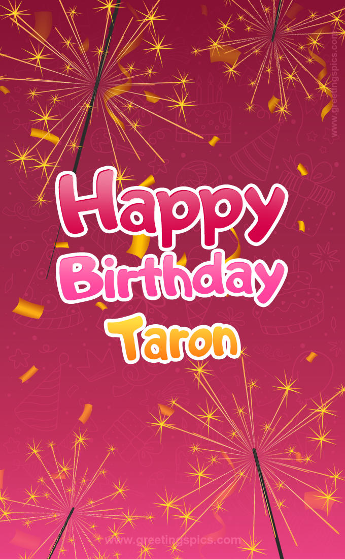 Happy Birthday Taron Image with sparklers (tall rectangle shape picture)