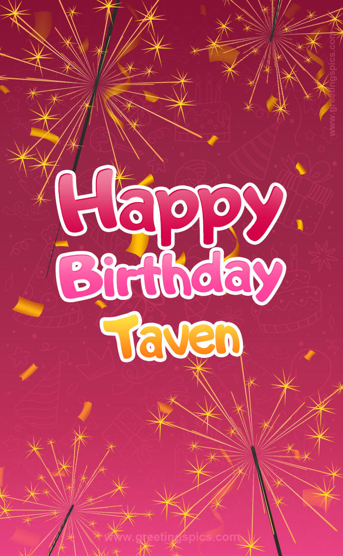 Happy Birthday Taven Image with sparklers (tall rectangle shape picture)