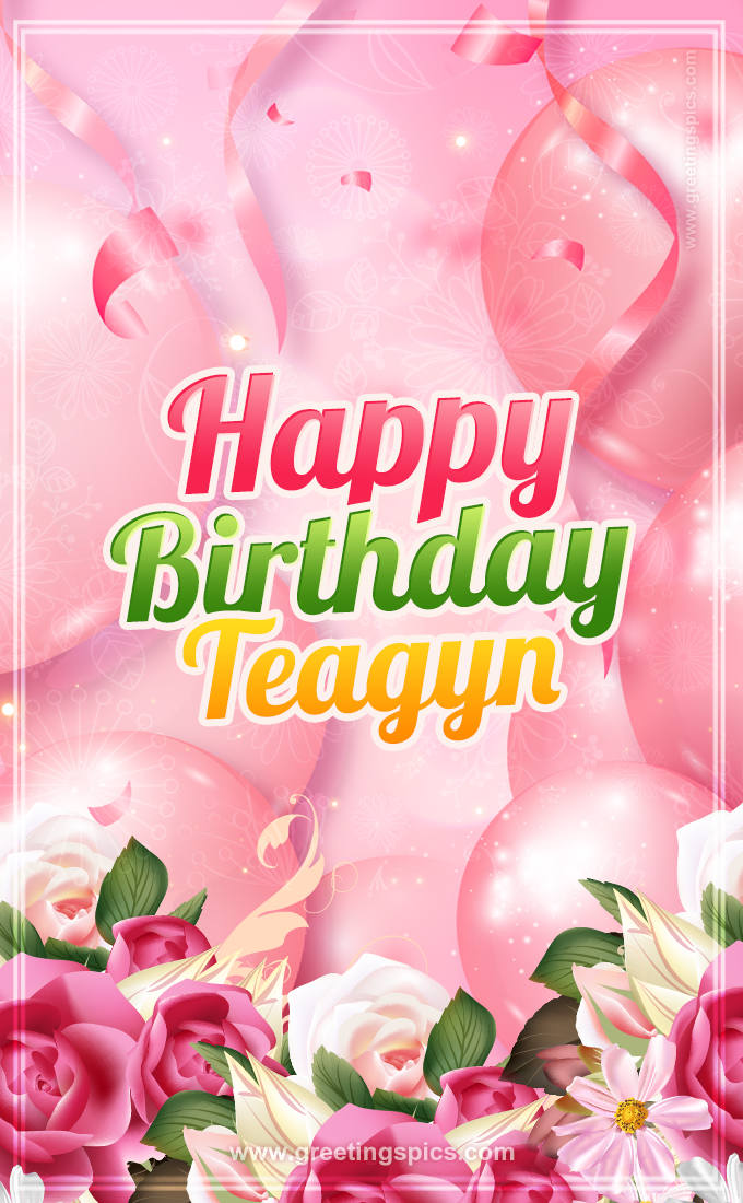 Image with gentle pink background and flowers Happy Birthday Teagyn (tall rectangle shape picture)