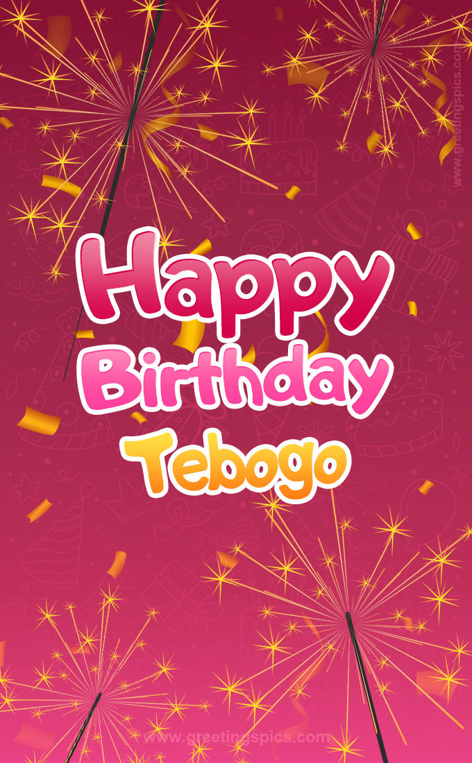 Happy Birthday Tebogo Image with sparklers (tall rectangle shape picture)