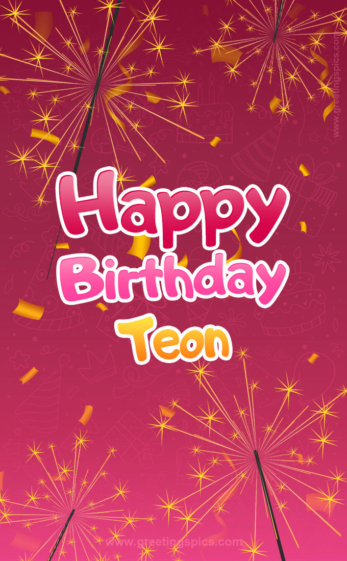 Happy Birthday Teon Image with sparklers (tall rectangle shape picture)