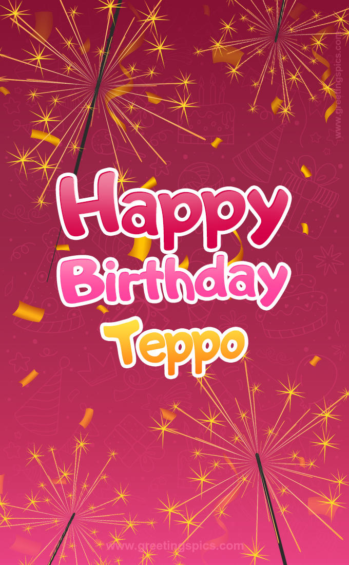 Happy Birthday Teppo Image with sparklers (tall rectangle shape picture)