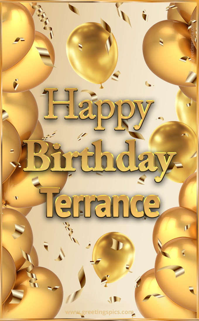Happy Birthday Terrance Card with golden confetti and balloons (tall rectangle shape picture)