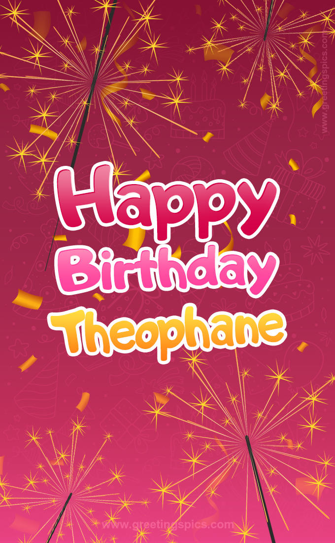 Happy Birthday Theophane Image with sparklers (tall rectangle shape picture)