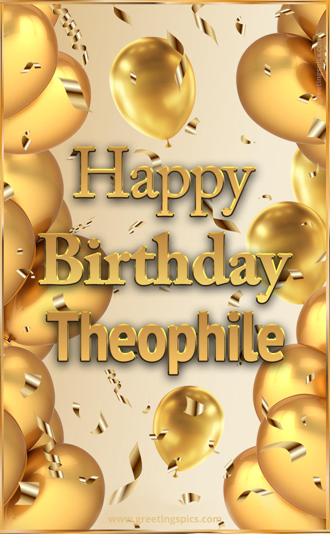 Happy Birthday Theophile Card with golden confetti and balloons (tall rectangle shape picture)