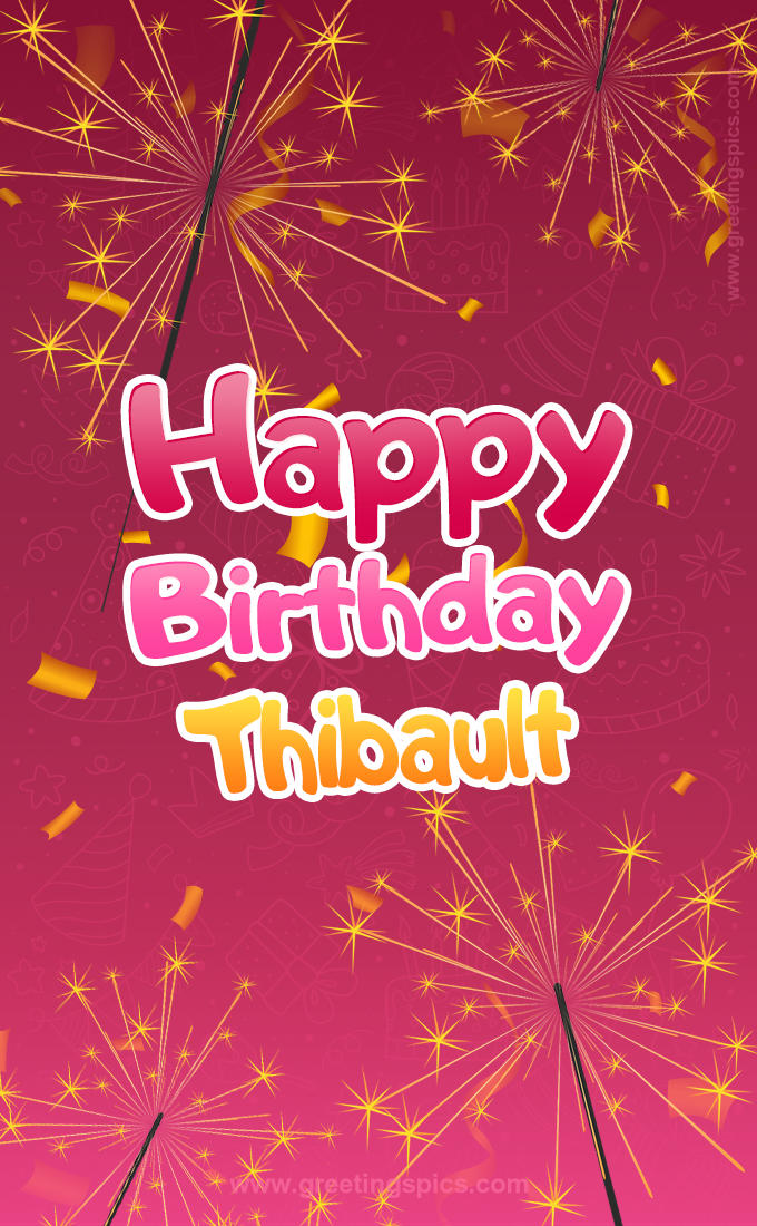 Happy Birthday Thibault Image with sparklers (tall rectangle shape picture)