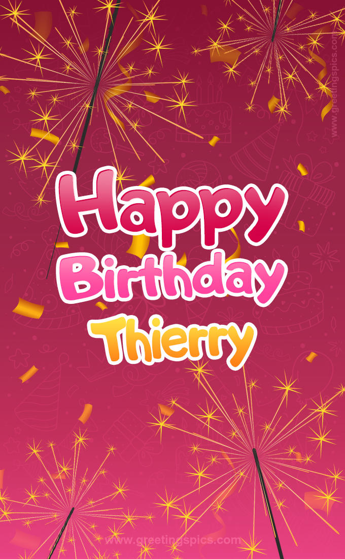 Happy Birthday Thierry Image with sparklers (tall rectangle shape picture)