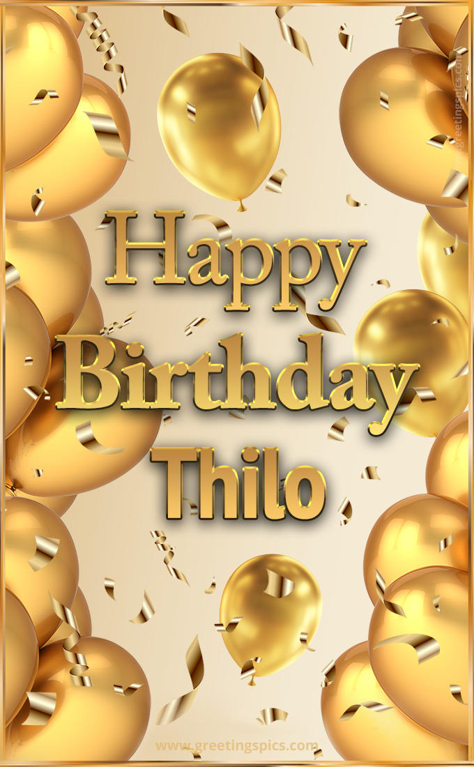 Happy Birthday Thilo Card with golden confetti and balloons (tall rectangle shape picture)