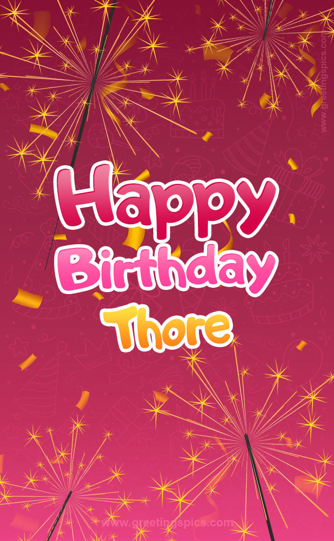 Happy Birthday Thore Image with sparklers (tall rectangle shape picture)