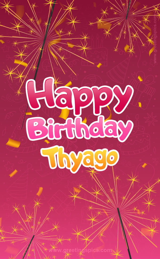 Happy Birthday Thyago Image with sparklers (tall rectangle shape picture)