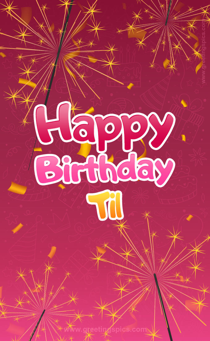 Happy Birthday Til Image with sparklers (tall rectangle shape picture)