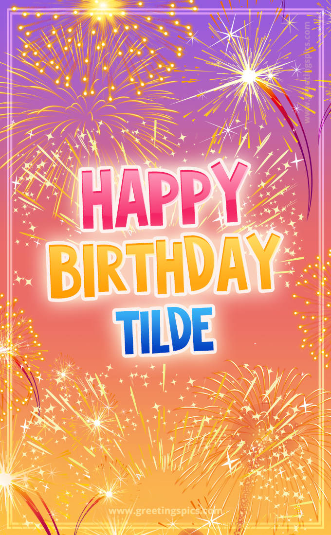 Happy Birthday Tilde Picture with fireworks (tall rectangle shape picture)
