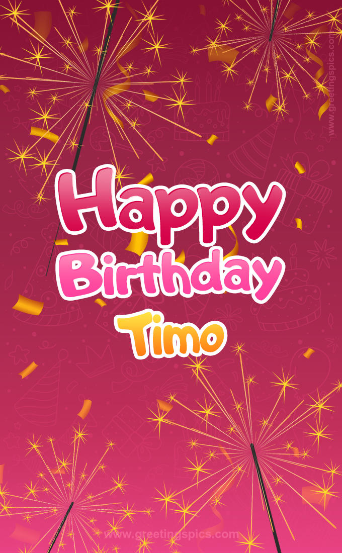 Happy Birthday Timo Image with sparklers (tall rectangle shape picture)