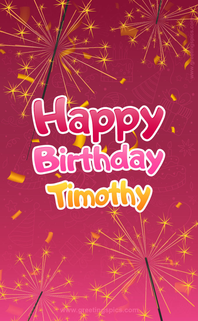 Happy Birthday Timothy Image with sparklers (tall rectangle shape picture)