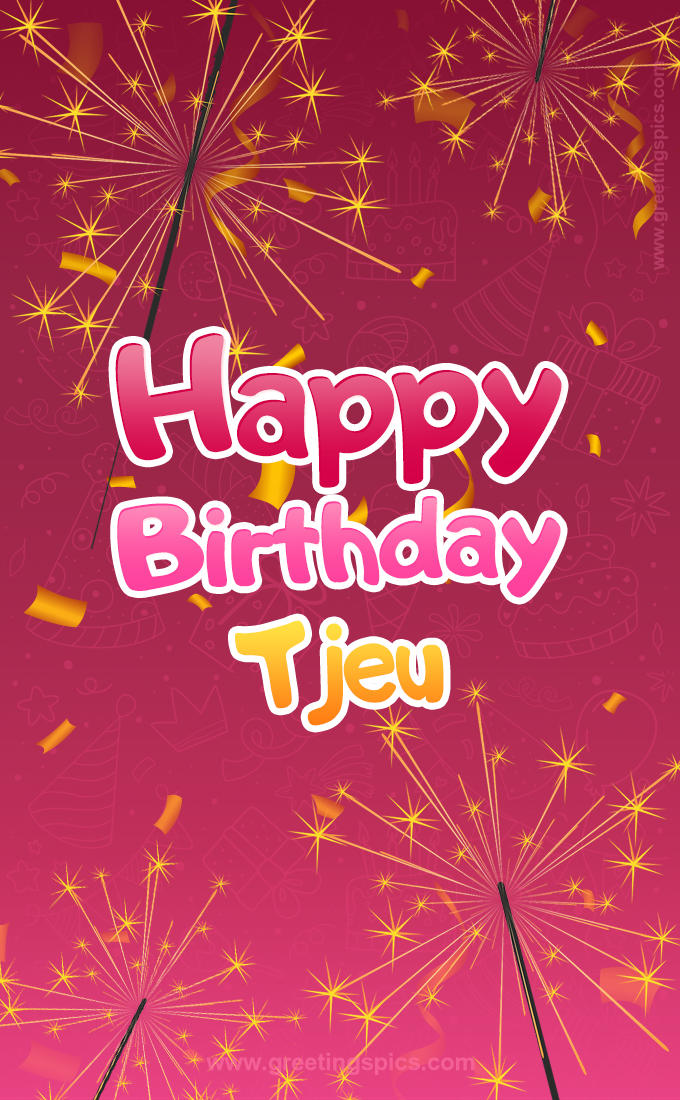 Happy Birthday Tjeu Image with sparklers (tall rectangle shape picture)