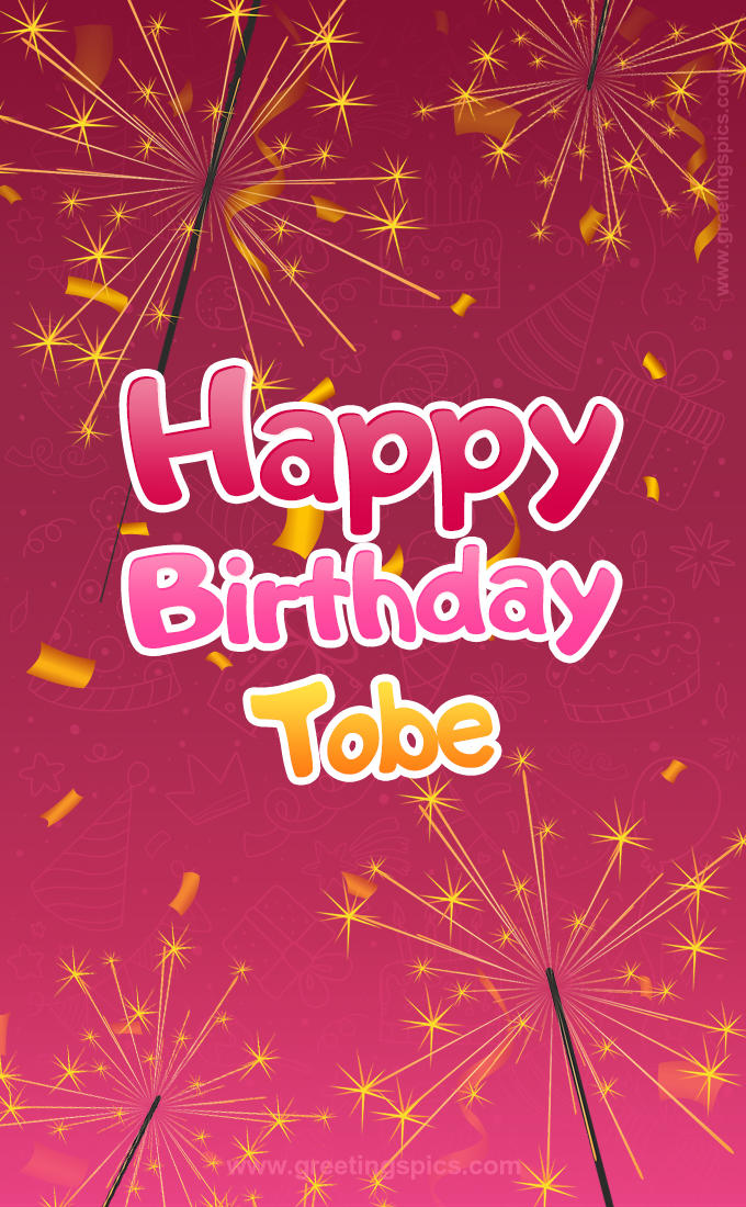 Happy Birthday Tobe Image with sparklers (tall rectangle shape picture)