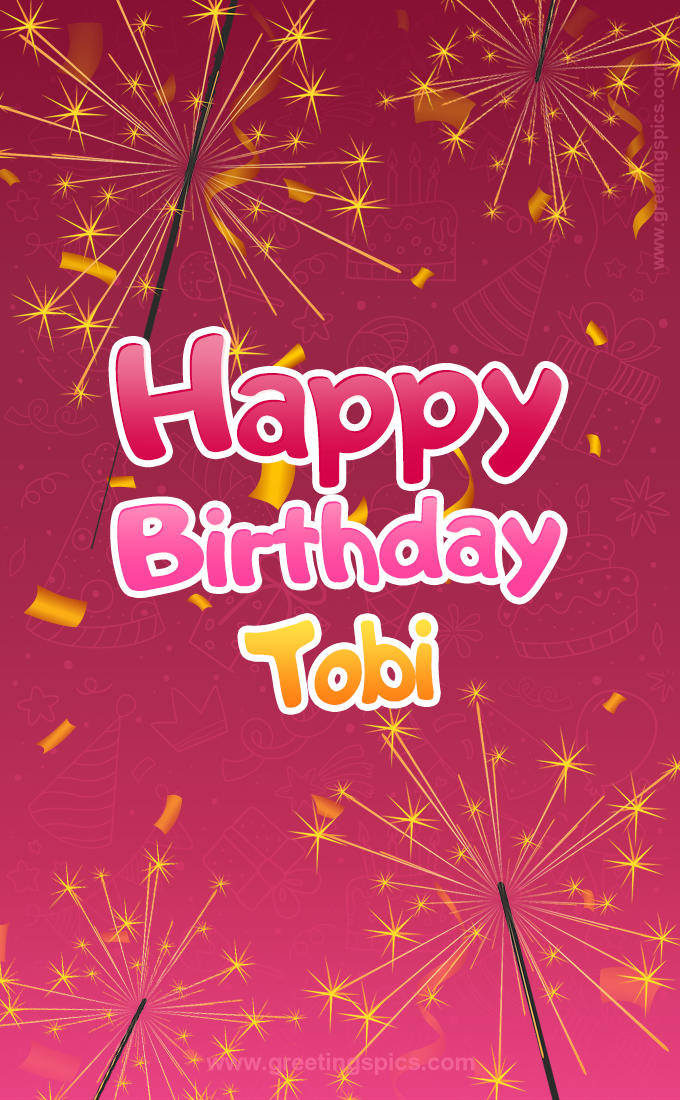 Happy Birthday Tobi Image with sparklers (tall rectangle shape picture)