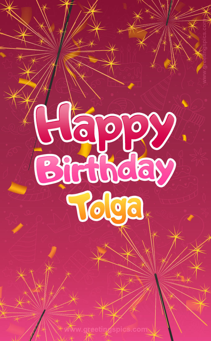 Happy Birthday Tolga Image with sparklers (tall rectangle shape picture)