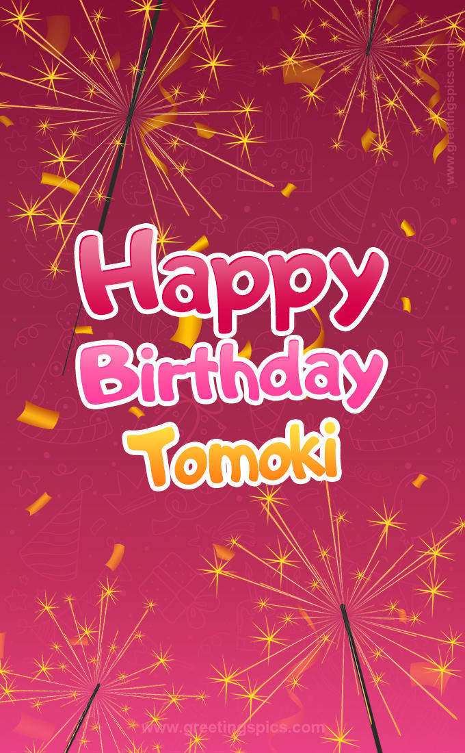 Happy Birthday Tomoki Image with sparklers (tall rectangle shape picture)