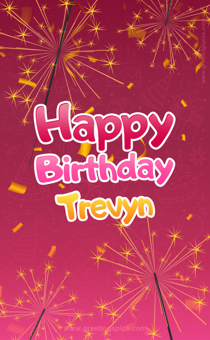 Happy Birthday Trevyn Image with sparklers (tall rectangle shape picture)