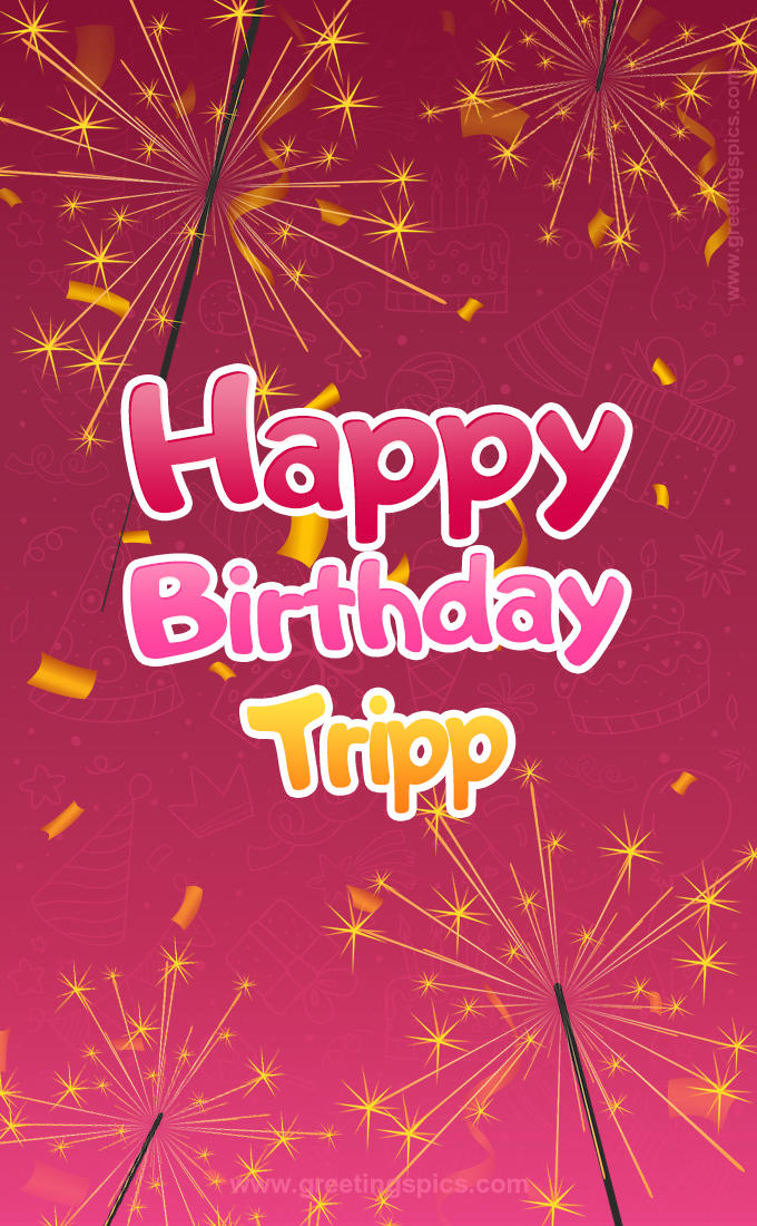 Happy Birthday Tripp Image with sparklers (tall rectangle shape picture)