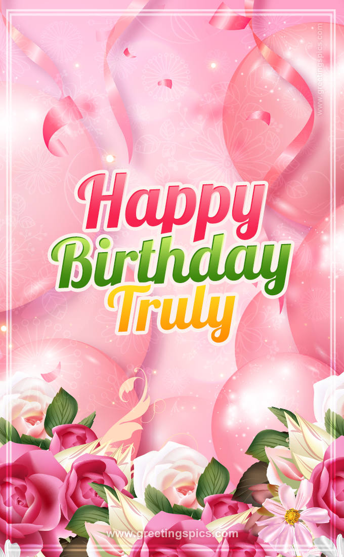 Image with gentle pink background and flowers Happy Birthday Truly (tall rectangle shape picture)