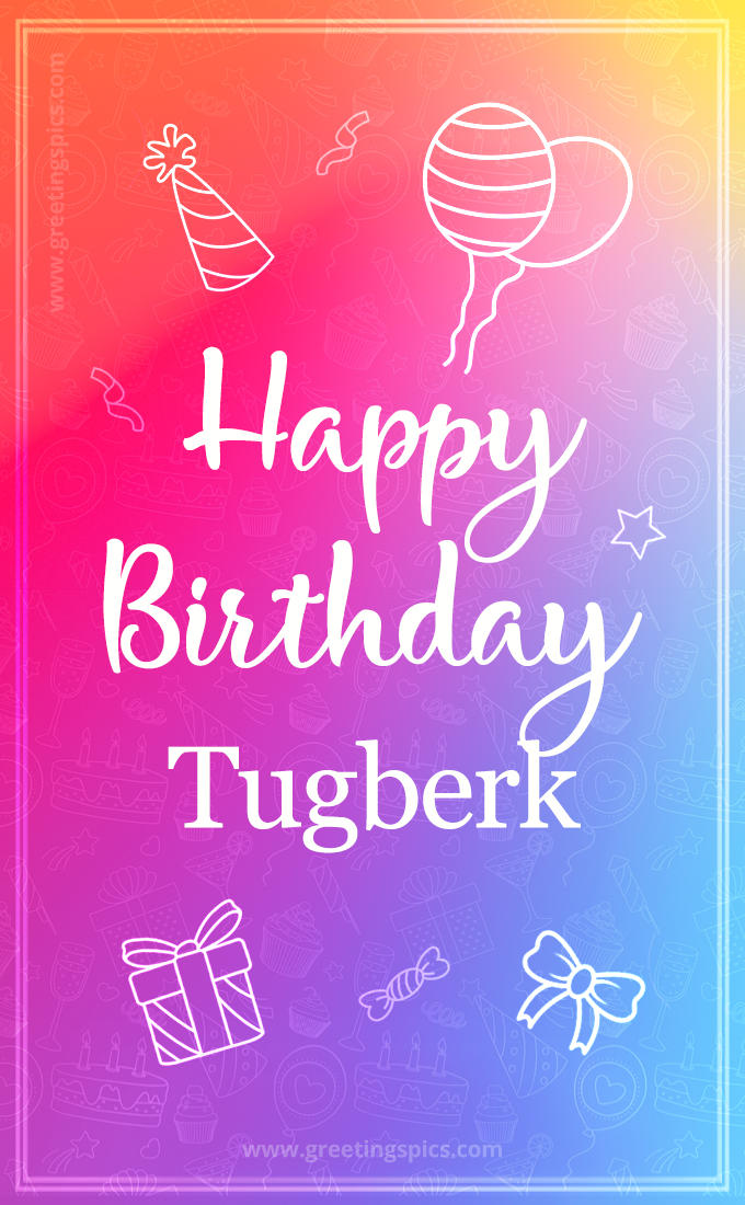 Colorful Happy Birthday Card For Tugberk (tall rectangle shape picture)