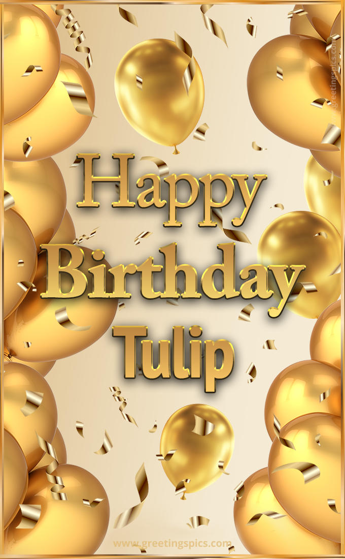 Happy Birthday Tulip Card with golden confetti and balloons (tall rectangle shape picture)