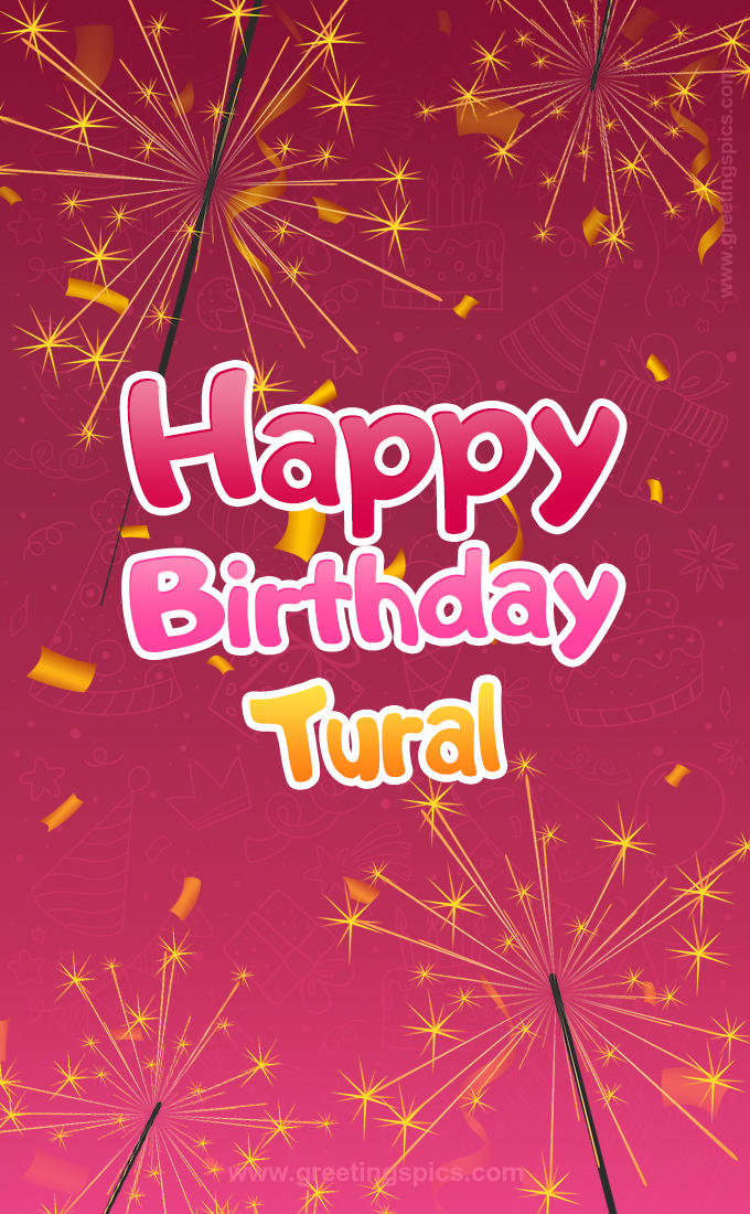 Happy Birthday Tural Image with sparklers (tall rectangle shape picture)