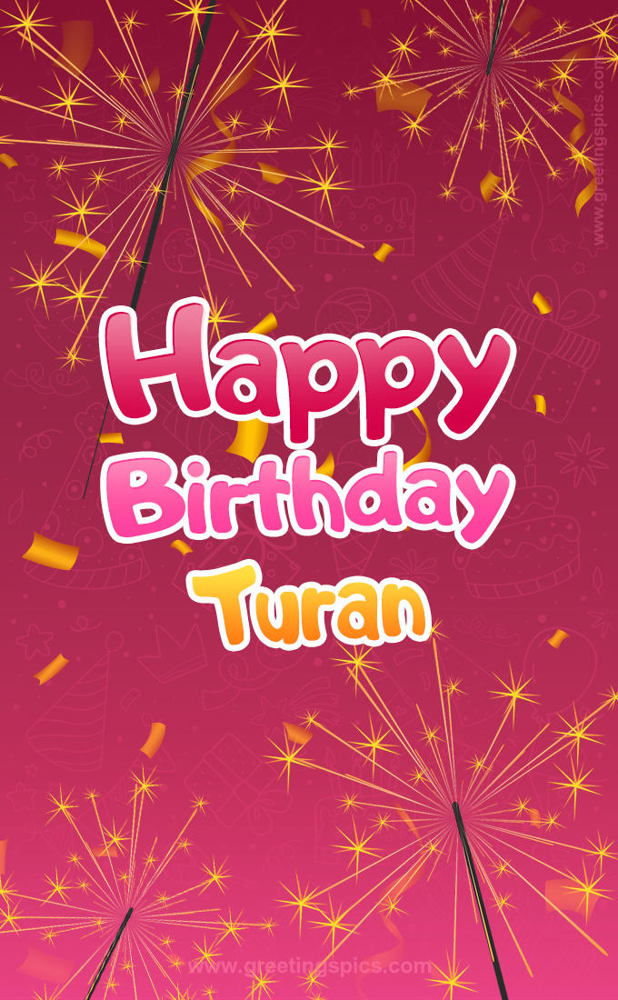 Happy Birthday Turan Image with sparklers (tall rectangle shape picture)