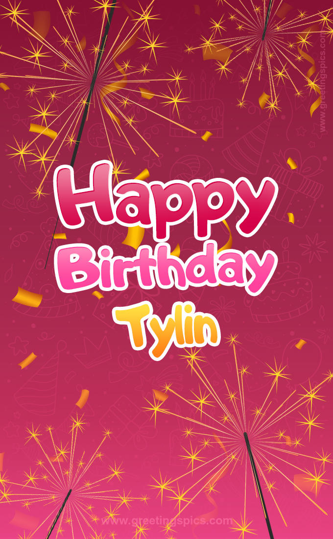 Happy Birthday Tylin Image with sparklers (tall rectangle shape picture)