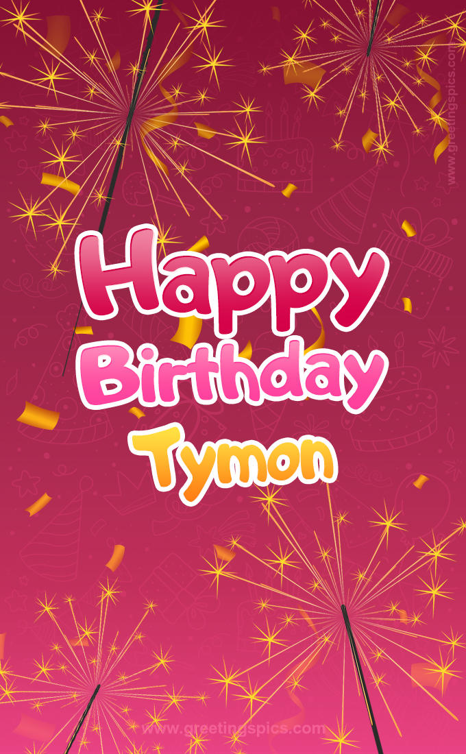 Happy Birthday Tymon Image with sparklers (tall rectangle shape picture)