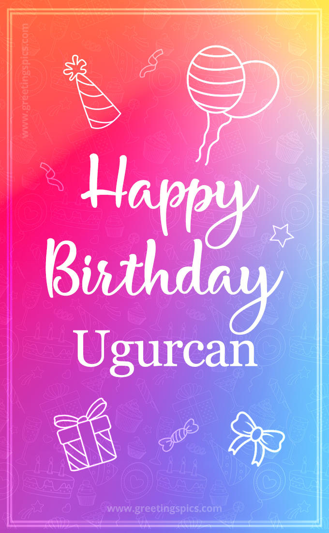 Colorful Happy Birthday Card For Ugurcan (tall rectangle shape picture)